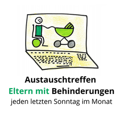 Moderiertes Austauschtreffen - Elternschaft mit Behinderungen
