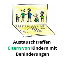 Austauschtreffen Eltern von Kinder mit Behinderung