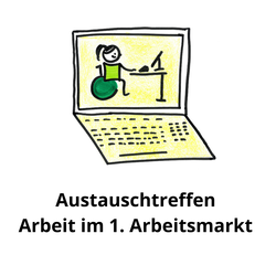 Austauschtreffen Arbeiten im 1. Arbeitsmarkt